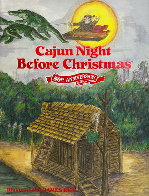 Cover Image for Cajun Night Before Christmas 50th Anniversary Edition -- Trosclair, Hardcover