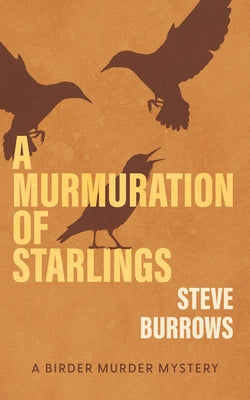 Cover Image for A Murmuration of Starlings: A Birder Murder Mystery -- Steve Burrows, Paperback