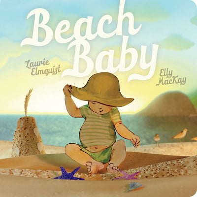 Cover Image for Beach Baby -- Laurie Elmquist, Board Books
