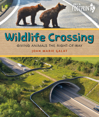 Cover Image for Wildlife Crossing: Giving Animals the Right-Of-Way -- Joan Marie Galat, Hardcover