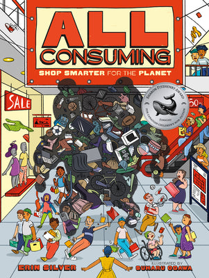 Cover Image for All Consuming: Shop Smarter for the Planet -- Erin Silver, Hardcover