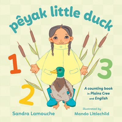 Cover Image for Pêyak Little Duck -- Sandra Lamouche, Hardcover