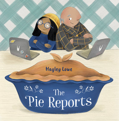 Cover Image for The Pie Reports -- Hayley Lowe, Hardcover