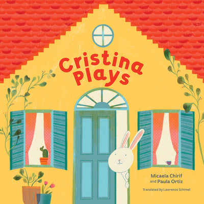 Cover Image for Cristina Plays -- Micaela Chirif, Hardcover