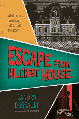 Cover Image for Escape from Hillcrest House -- Sandra Dussault, Paperback
