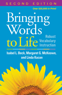 Cover Image for Bringing Words to Life: Robust Vocabulary Instruction -- Isabel L. Beck, Paperback