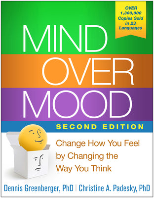 Cover Image for Mind Over Mood: Change How You Feel by Changing the Way You Think -- Dennis Greenberger, Paperback
