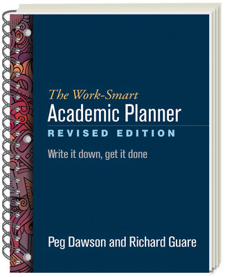 Cover Image for The Work-Smart Academic Planner: Write It Down, Get It Done -- Peg Dawson, Paperback