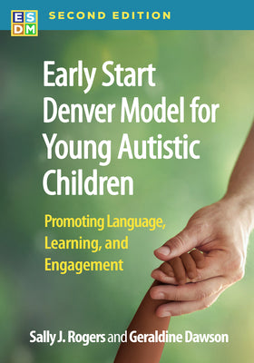 Cover Image for Early Start Denver Model for Young Autistic Children: Promoting Language, Learning, and Engagement -- Sally J. Rogers, Paperback