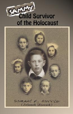 Cover Image for Sammy: Child Survivor of the Holocaust -- Cheryl Gorder, Paperback