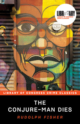 Cover Image for The Conjure-Man Dies -- Rudolph Fisher, Paperback