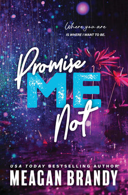 Cover Image for Promise Me Not -- Meagan Brandy, Paperback