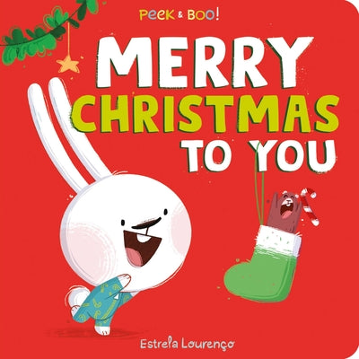 Cover Image for Peek & Boo! Merry Christmas to You -- Estrela Lourenço, Board Books