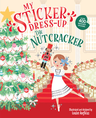 Cover Image for My Sticker Dress-Up(r) the Nutcracker -- Louise Anglicas, Paperback