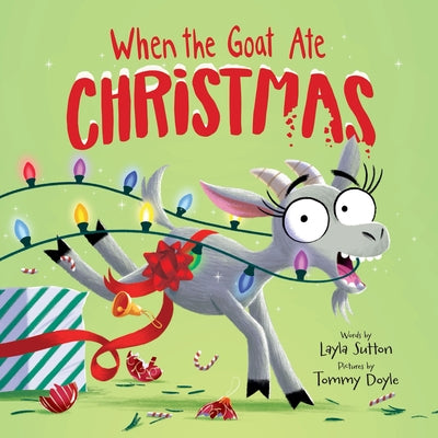 Cover Image for When the Goat Ate Christmas -- Layla Sutton, Hardcover