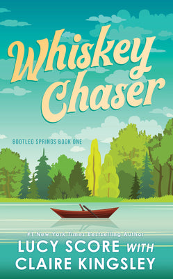 Cover Image for Whiskey Chaser -- Lucy Score, Paperback
