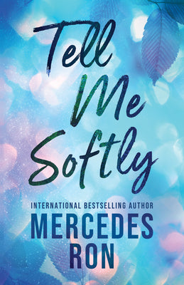 Cover Image for Tell Me Softly -- Mercedes Ron, Paperback
