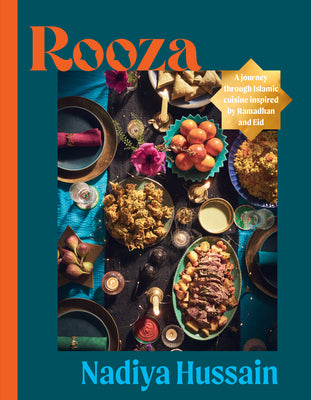 Cover Image for Rooza: A Journey Through Islamic Cuisine Inspired by Ramadan and Eid -- Nadiya Hussain, Hardcover