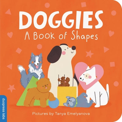 Cover Image for Doggies: A Book of Shapes -- Duopress Labs, Board Books