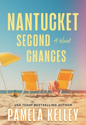 Cover Image for Nantucket Second Chances -- Pamela Kelley, Hardcover