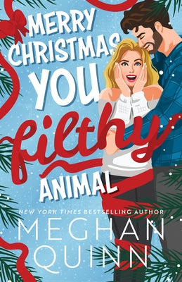 Cover Image for Merry Christmas, You Filthy Animal (Standard Edition) -- Meghan Quinn, Paperback