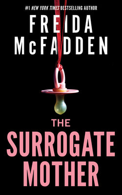 Cover Image for The Surrogate Mother -- Freida McFadden, Hardcover