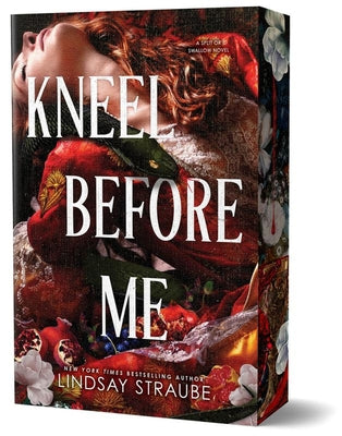 Cover Image for Kneel Before Me (Deluxe Edition) -- Lindsay Straube, Paperback