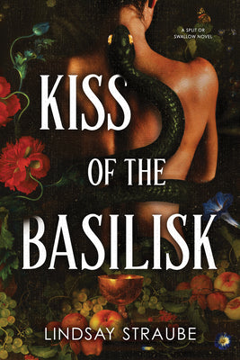 Cover Image for Kiss of the Basilisk (Standard Edition): A Split or Swallow Novel -- Lindsay Straube, Paperback
