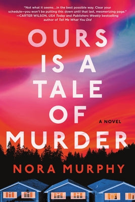 Cover Image for Ours Is a Tale of Murder -- Nora Murphy, Paperback