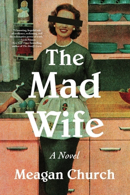 Cover Image for The Mad Wife -- Meagan Church, Hardcover