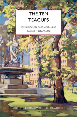 Cover Image for The Ten Teacups -- Carter Dickson, Paperback