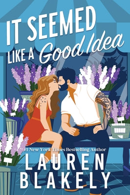 Cover Image for It Seemed Like a Good Idea (Standard Edition) -- Lauren Blakely, Paperback