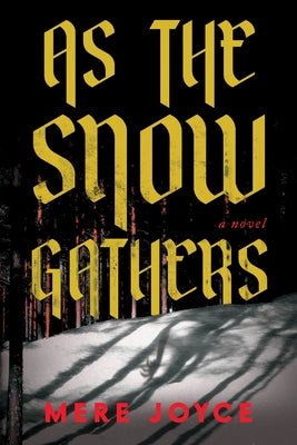 Cover Image for As the Snow Gathers -- Mere Joyce, Paperback
