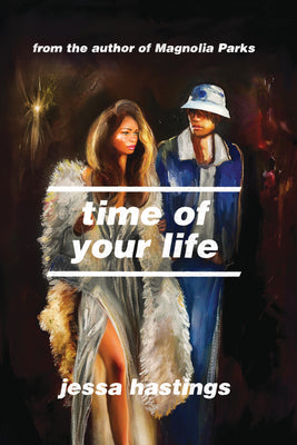 Cover Image for Time of Your Life -- Jessa Hastings, Paperback