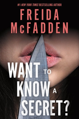 Cover Image for Want to Know a Secret? -- Freida McFadden, Hardcover