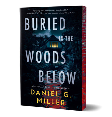 Cover Image for Buried in the Woods Below (Deluxe Edition) -- Daniel G. Miller, Paperback