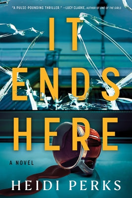 Cover Image for It Ends Here -- Heidi Perks, Paperback