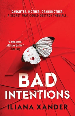 Cover Image for Bad Intentions -- Iliana Xander, Hardcover