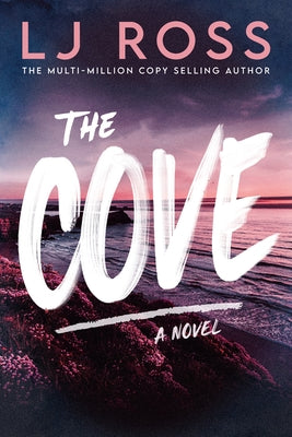 Cover Image for The Cove -- Lj Ross, Hardcover