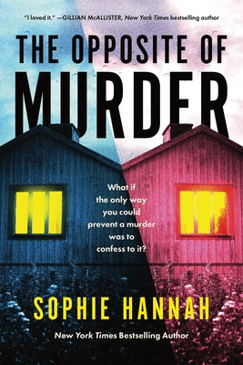 Cover Image for The Opposite of Murder -- Sophie Hannah, Paperback