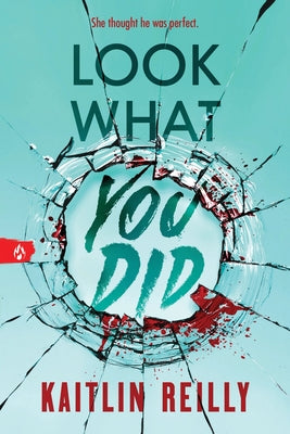 Cover Image for Look What You Did -- Kaitlin Reilly, Paperback