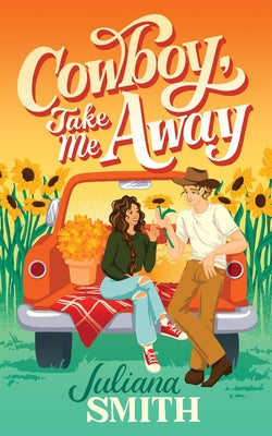 Cover Image for Cowboy, Take Me Away -- Juliana Smith, Paperback