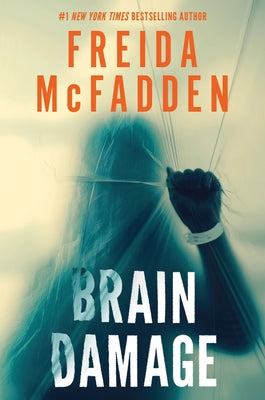 Cover Image for Brain Damage -- Freida McFadden, Hardcover