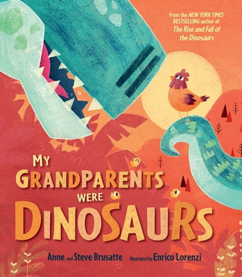 Cover Image for My Grandparents Were Dinosaurs -- Steve Brusatte, Hardcover