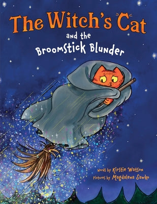 Cover Image for The Witch's Cat and the Broomstick Blunder -- Kirstie Watson, Hardcover