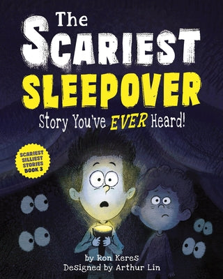Cover Image for The Scariest Sleepover Story You've Ever Heard! -- Ron Keres, Hardcover