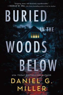 Cover Image for Buried in the Woods Below (Standard Edition) -- Daniel G. Miller, Paperback