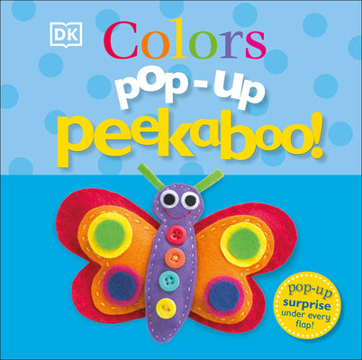 Cover Image for Pop-Up Peekaboo! Colors: A Bright & Colorful Surprise Under Every Flap! -- DK, Board Books