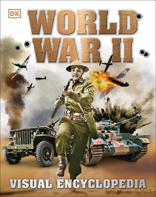 Cover Image for World War II: Visual Encyclopedia -- DK, Hardcover