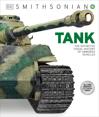 Cover Image for Tank: The Definitive Visual History of Armored Vehicles -- DK, Hardcover